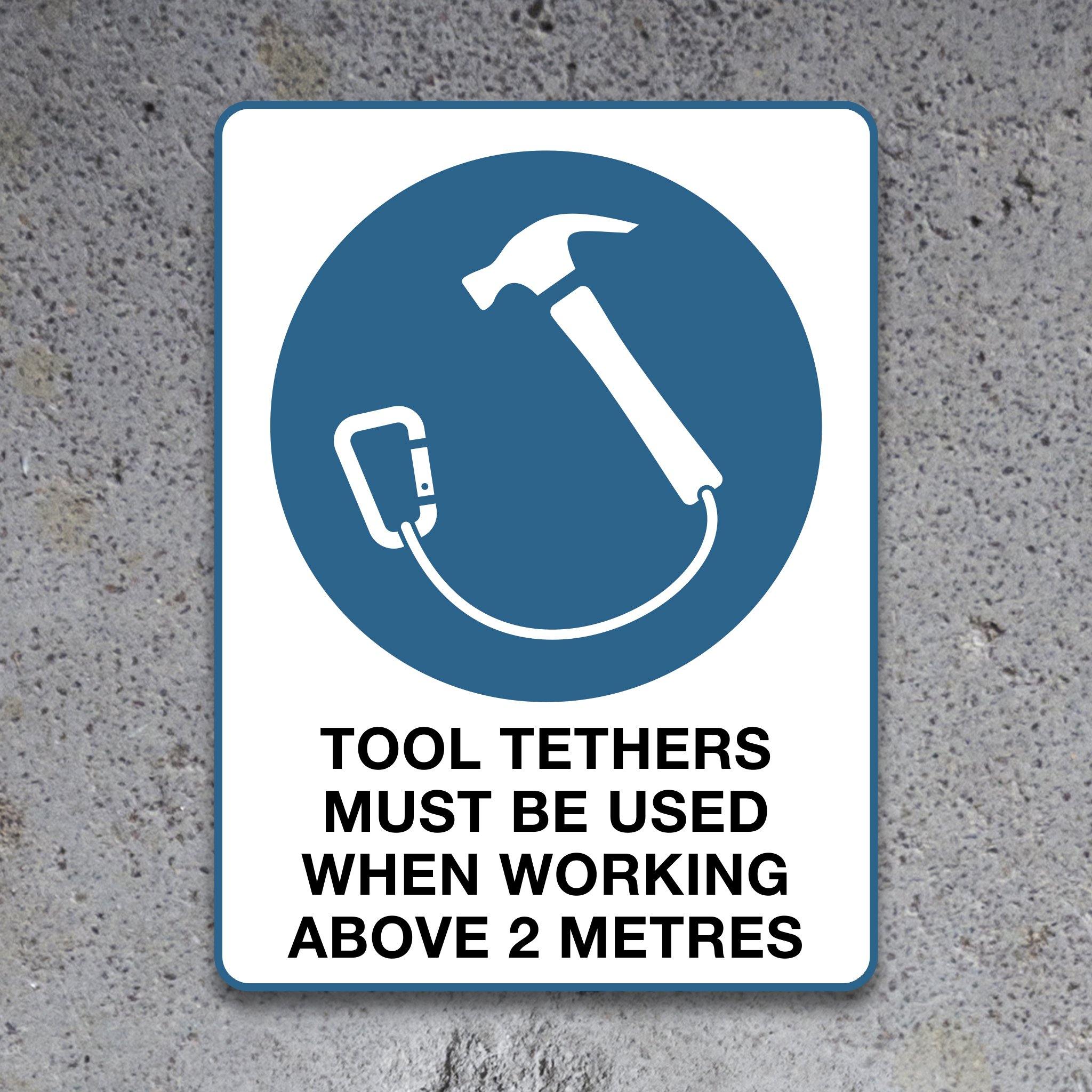 "TOOL TETHERS MUST BE USED" Mandatory Sign